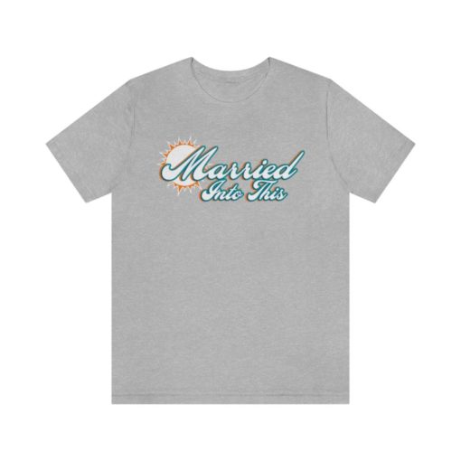 Unisex Dolphin Married Into This Miami Football T-Shirt - Tailgate-Ready Attire for Gameday and Sporting Events