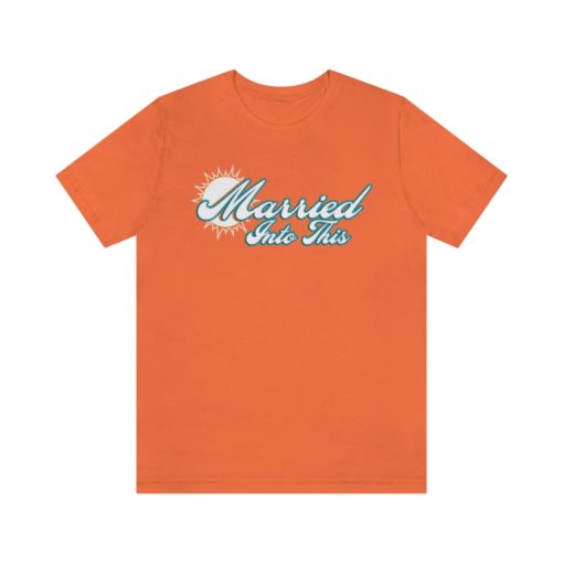 Unisex Dolphin Married Into This Miami Football T-Shirt - Tailgate-Ready Attire for Gameday and Sporting Events